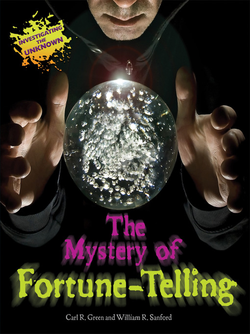 Title details for The Mystery of Fortune-Telling by Carl R. Green - Available